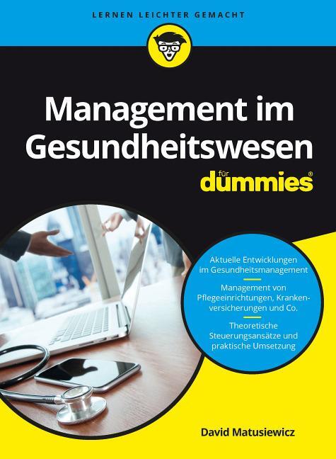 Cover: 9783527711802 | Management im Gesundheitswesen für Dummies | David Matusiewicz | Buch