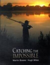 Cover: 9780955591792 | Catching the Impossible | Martin Bowler (u. a.) | Buch | Englisch