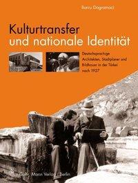 Cover: 9783786125877 | Kulturtransfer und nationale Identität | Burcu Dogramaci | Buch | 2008