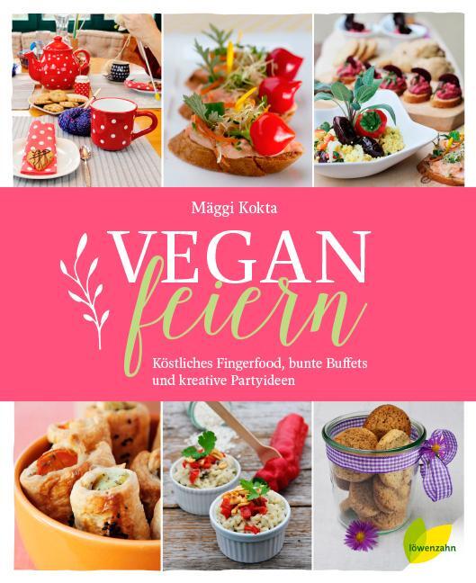 Cover: 9783706626002 | Vegan feiern | Mäggi Kokta | Buch | Deutsch | 2016 | EAN 9783706626002