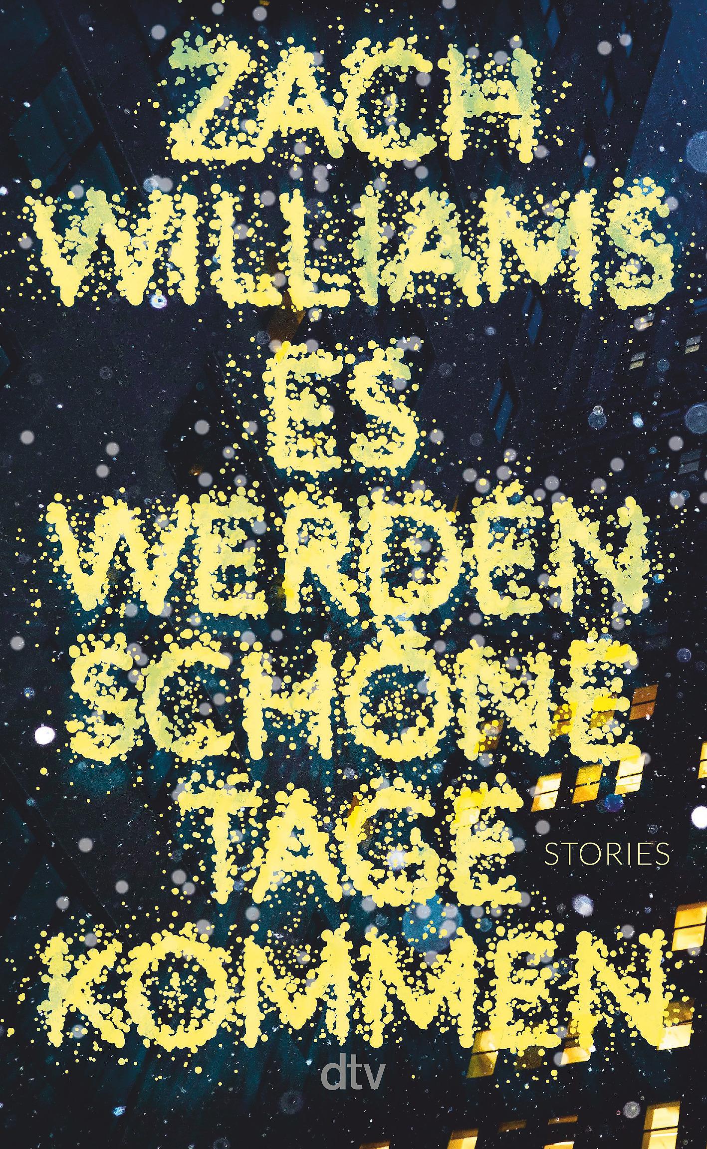 Cover: 9783423284615 | Es werden schöne Tage kommen | Zach Williams | Buch | 272 S. | Deutsch