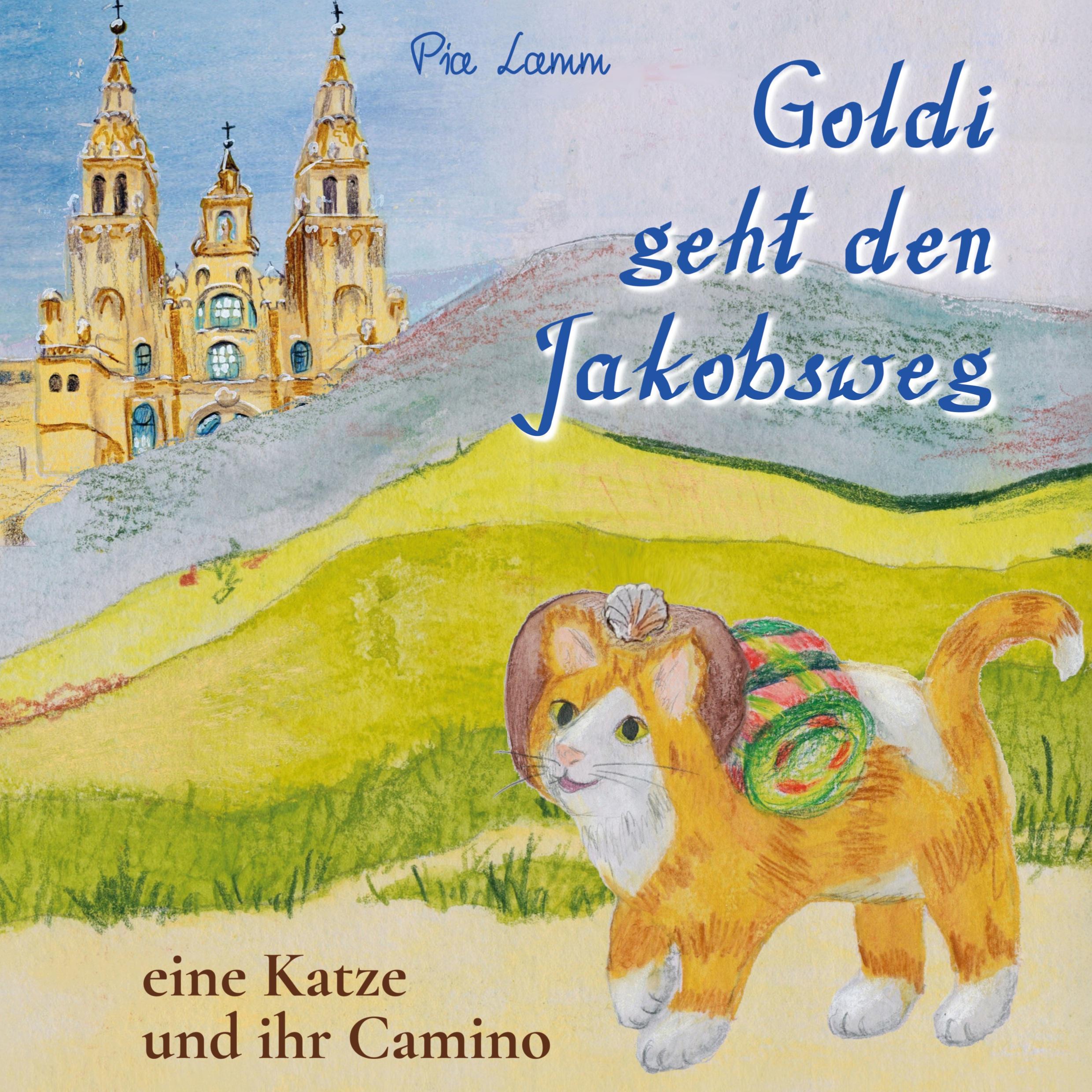 Cover: 9783769308426 | Goldi geht den Jakobsweg | Eine Katze und ihr Camino | Pia Lamm | Buch