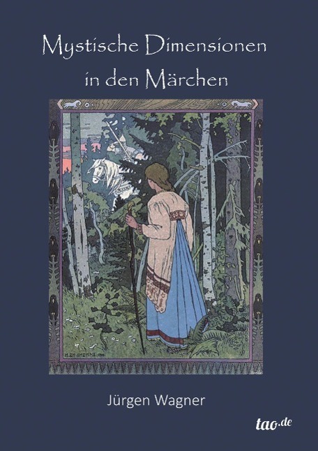 Cover: 9783958022454 | Mystische Dimensionen in den Märchen | Jürgen Wagner | Taschenbuch