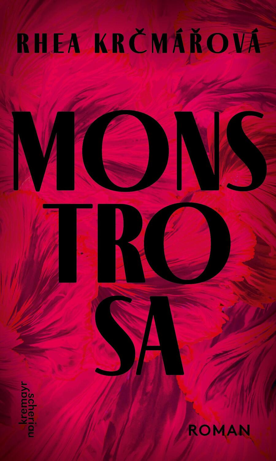 Cover: 9783218014083 | Monstrosa | Rhea Krcmárová | Buch | 304 S. | Deutsch | 2023