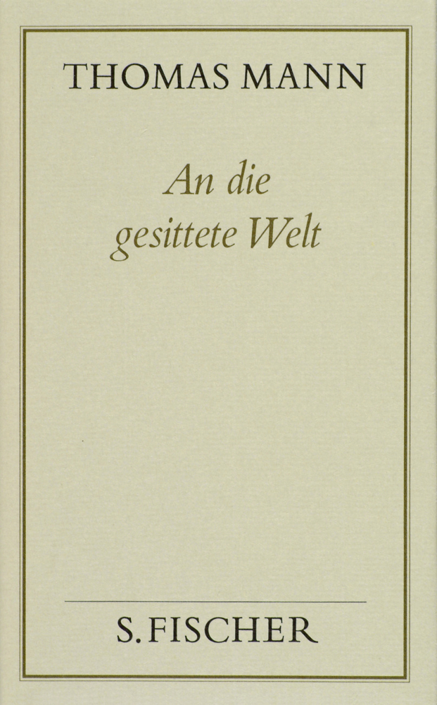 Cover: 9783100482396 | An die gesittete Welt | Thomas Mann | Buch | In Schuber | 1986