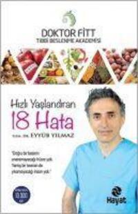 Cover: 9786051513478 | Hizli Yaslandiran 18 Hata | Eyyüb Yilmaz | Taschenbuch | Türkisch