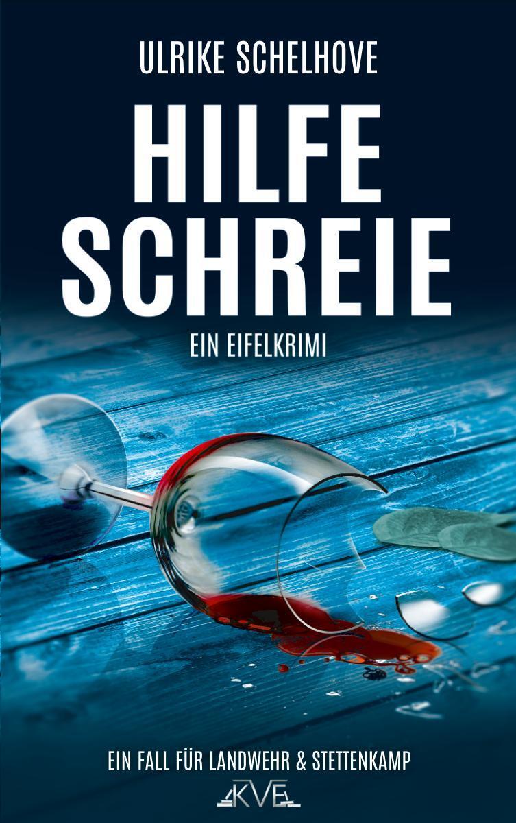 Cover: 9783981857863 | Hilfeschreie - Ein Eifelkrimi | Ulrike Schelhove | Taschenbuch | 2019