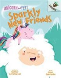 Cover: 9780702300844 | Unicorn and Yeti: Sparkly New Friends | Heather Ayris Burnell | Buch