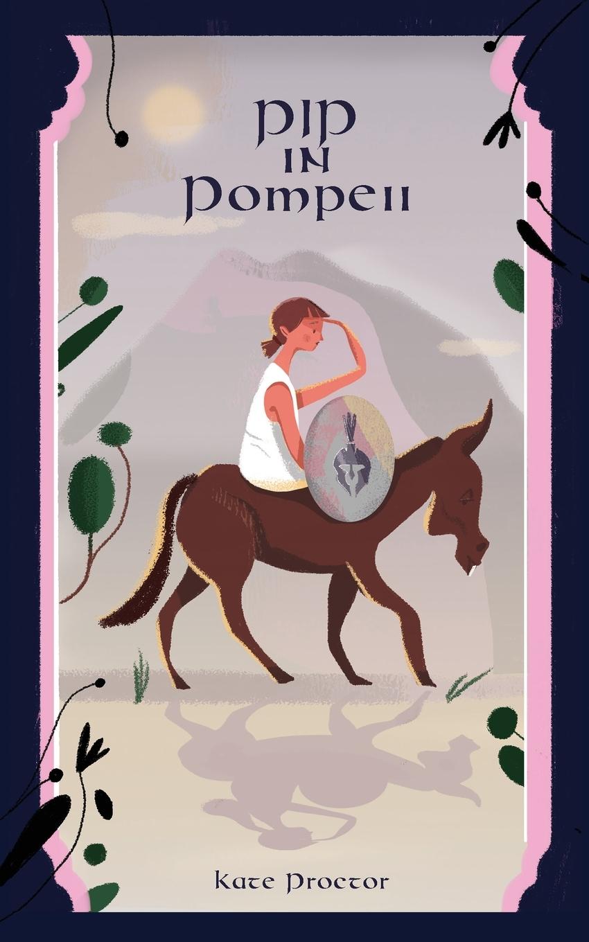 Cover: 9781802273571 | Pip in Pompeii | Kate Proctor | Taschenbuch | Englisch | 2022