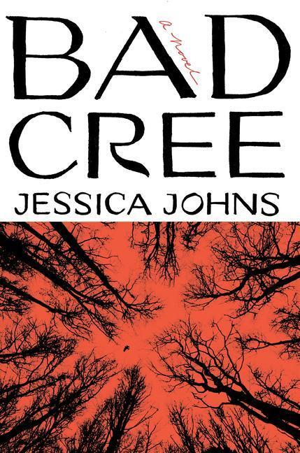 Cover: 9780385548694 | Bad Cree | A Novel | Jessica Johns | Buch | Englisch