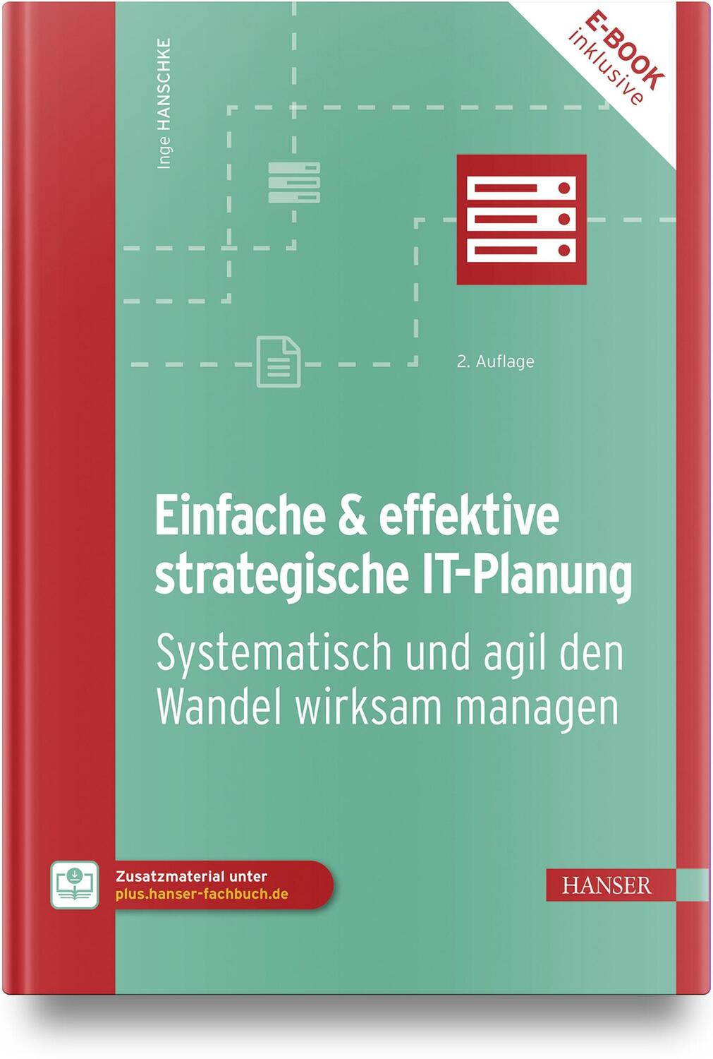 Cover: 9783446476769 | Einfache &amp; effektive strategische IT-Planung | Inge Hanschke | Bundle