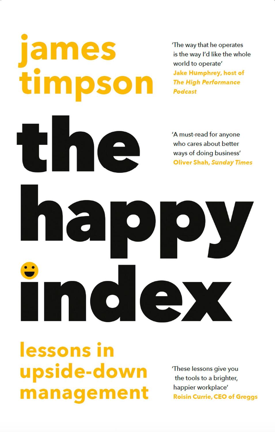 Cover: 9780008654757 | The Happy Index | Lessons in Upside-Down Management | James Timpson