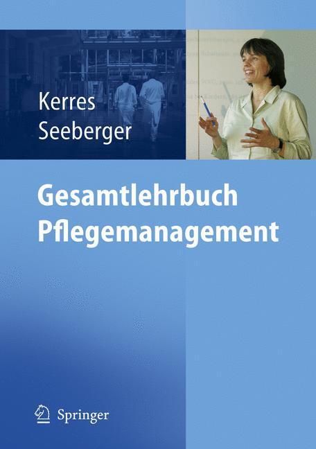 Cover: 9783540237365 | Gesamtlehrbuch Pflegemanagement | Bernd Seeberger (u. a.) | Buch