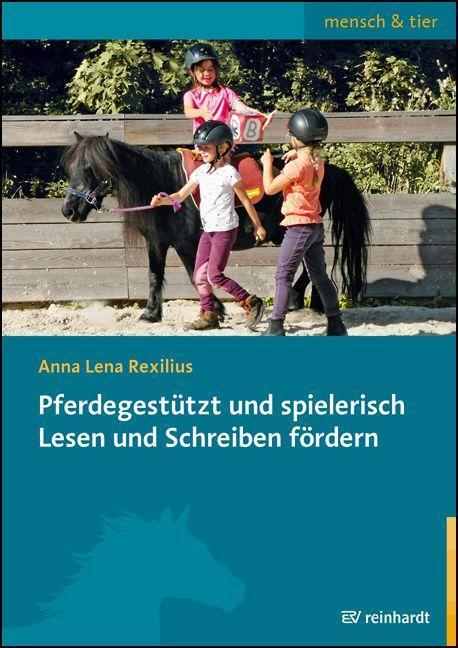 Cover: 9783497031023 | Pferdegestützt und spielerisch Lesen und Schreiben fördern | Rexilius