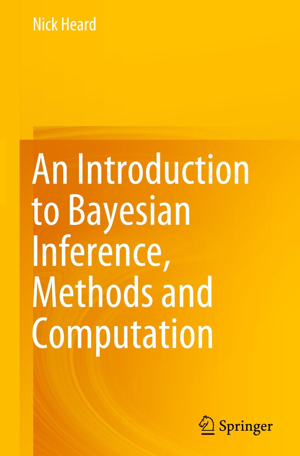 Cover: 9783030828073 | An Introduction to Bayesian Inference, Methods and Computation | Heard