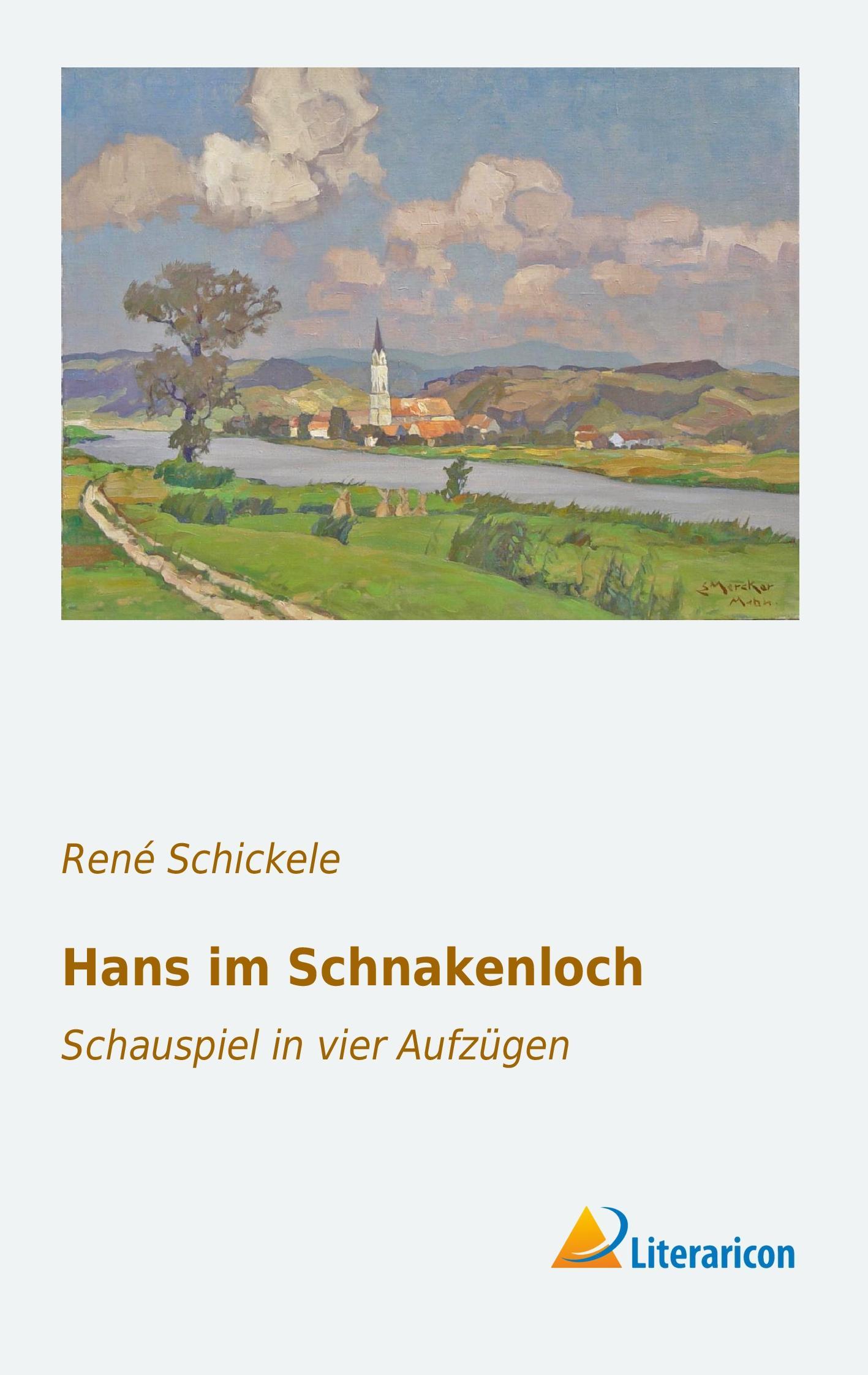 Cover: 9783956972461 | Hans im Schnakenloch | Schauspiel in vier Aufzügen | RenÃ© Schickele