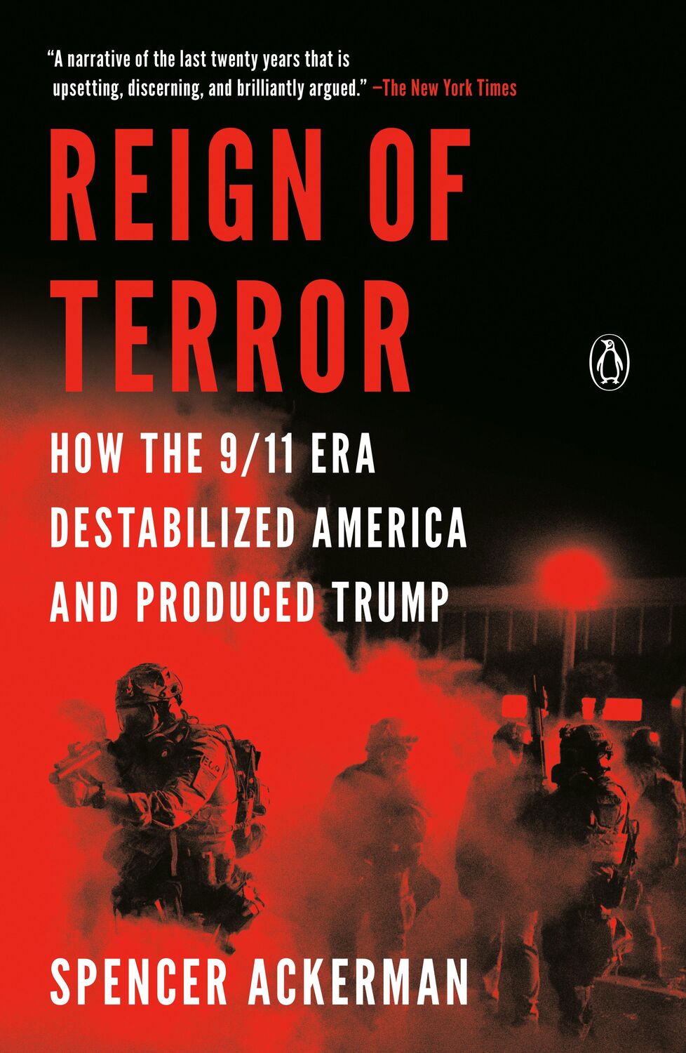 Cover: 9781984879790 | Reign of Terror: How the 9/11 Era Destabilized America and Produced...