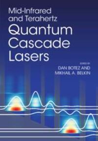 Cover: 9781108427937 | Mid-Infrared and Terahertz Quantum Cascade Lasers | Dan Botez (u. a.)