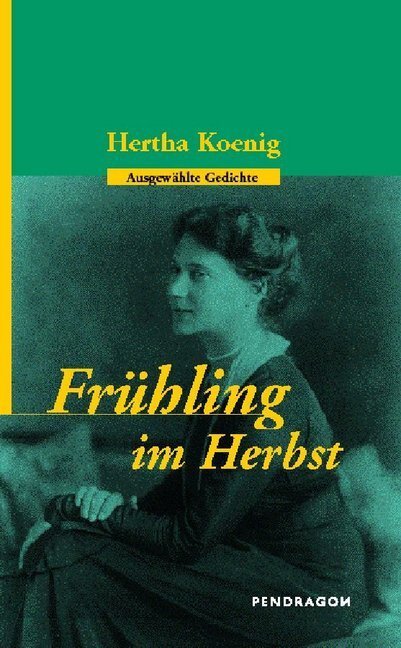 Cover: 9783865320056 | Frühling im Herbst | Ausgewählte Gedichte. Nachw. v. Stefanie Viereck