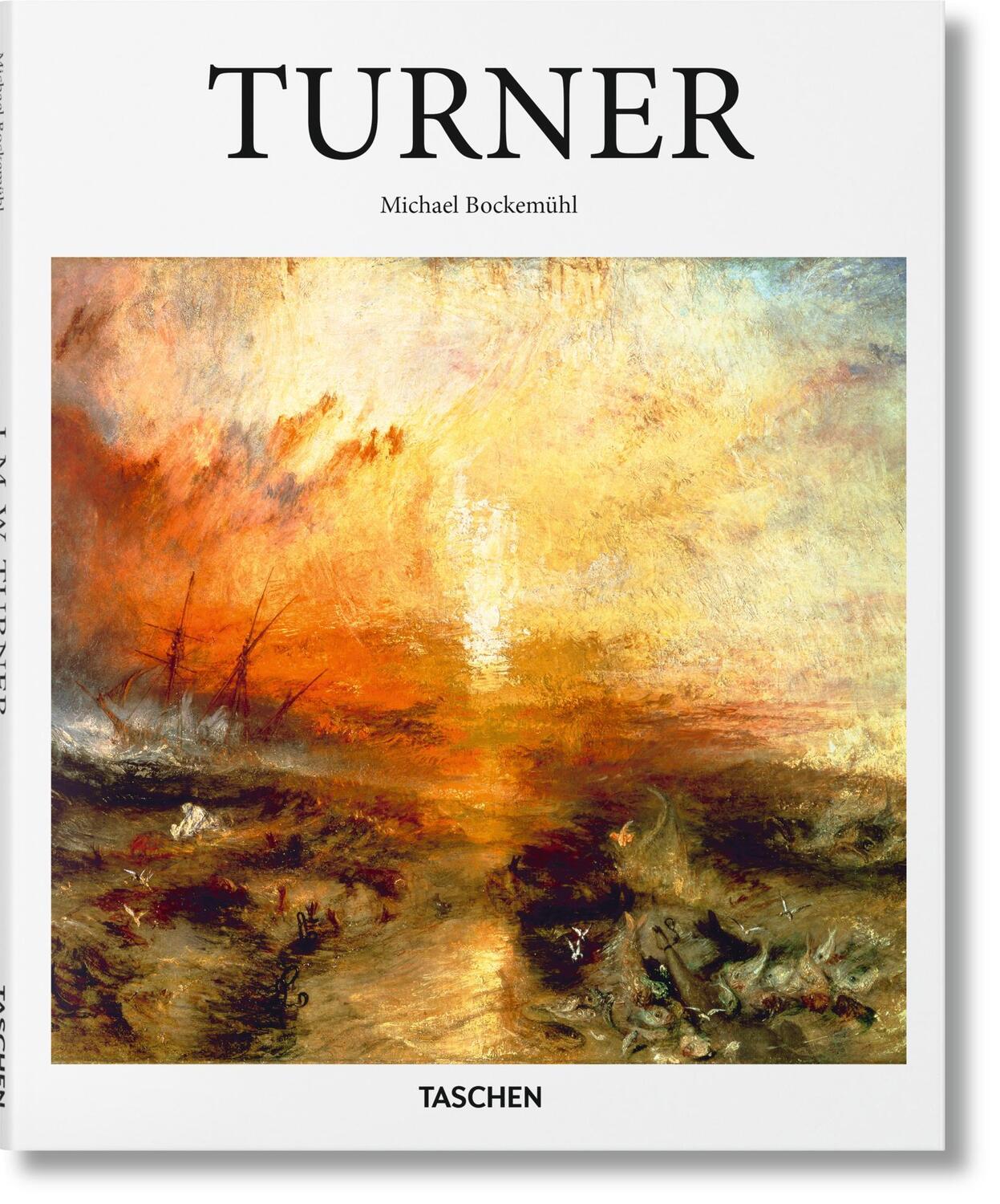 Cover: 9783836504461 | Turner | 1775-1851 / Die Welt des Lichtes und der Farbe | Bockemühl