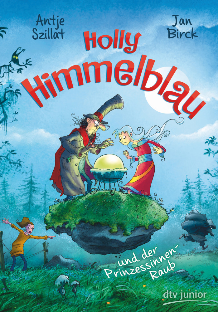 Cover: 9783423763172 | Holly Himmelblau - Der Prinzessinnenraub | Antje Szillat | Buch | 2021