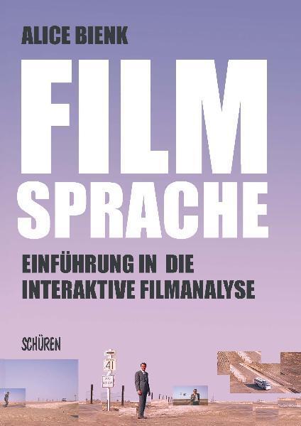 Cover: 9783741003257 | Filmsprache- Einführung in die interaktive Filmanalyse | Alice Bienk