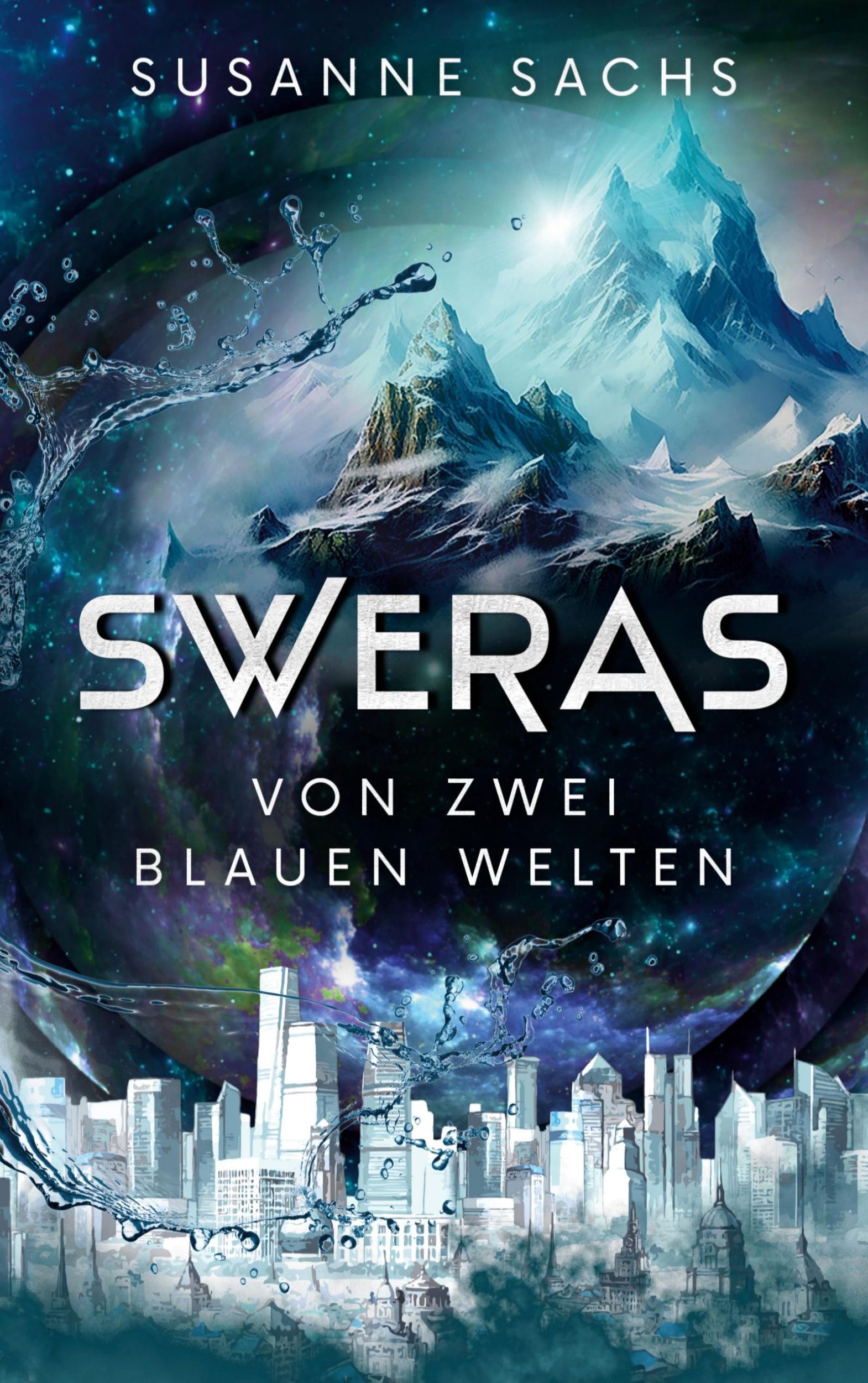 Cover: 9783769328820 | Sweras | Von zwei blauen Welten | Susanne Sachs | Taschenbuch | 552 S.