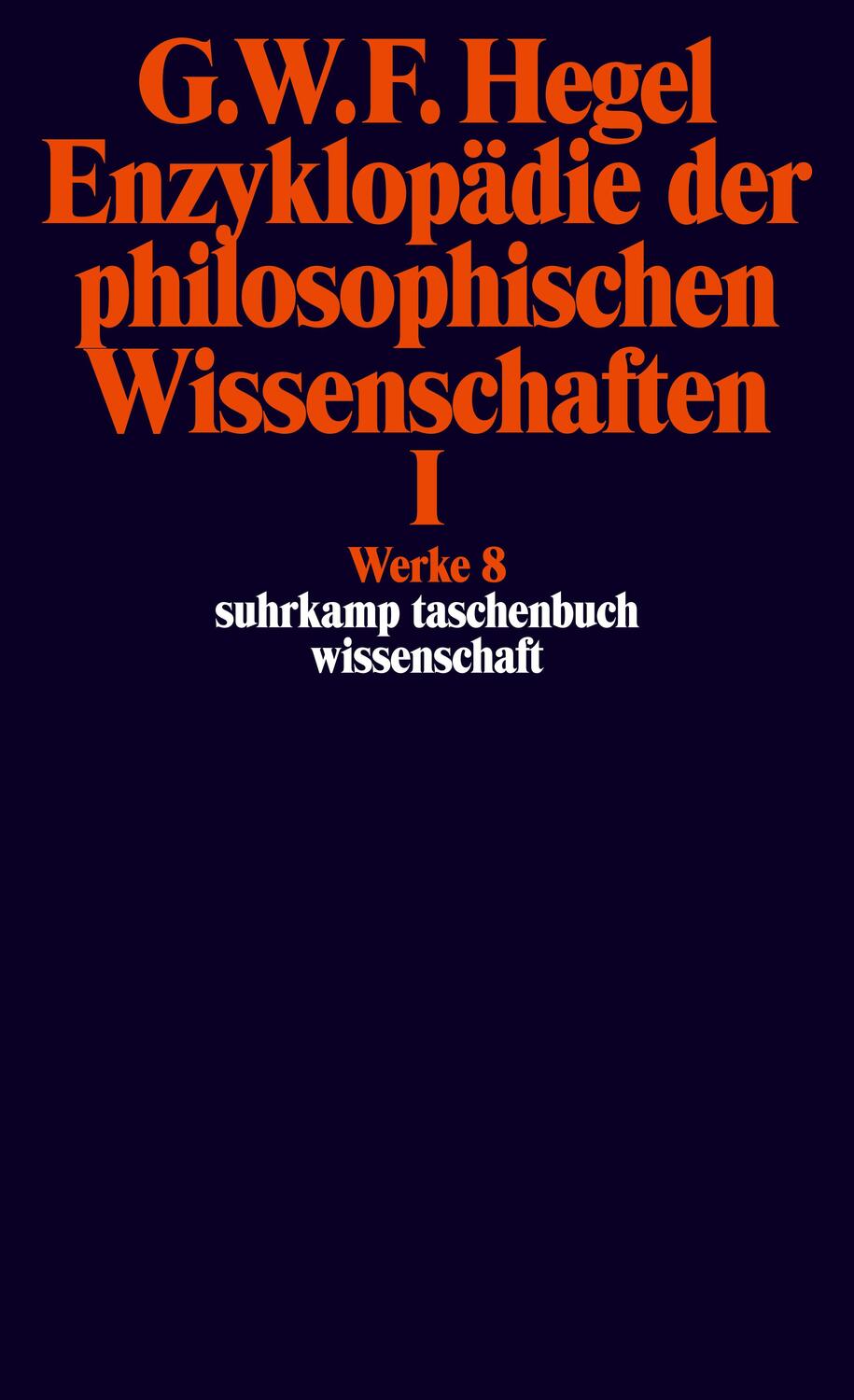 Cover: 9783518282083 | Enzyklopädie der philosophischen Wissenschaften I im Grundrisse 1830