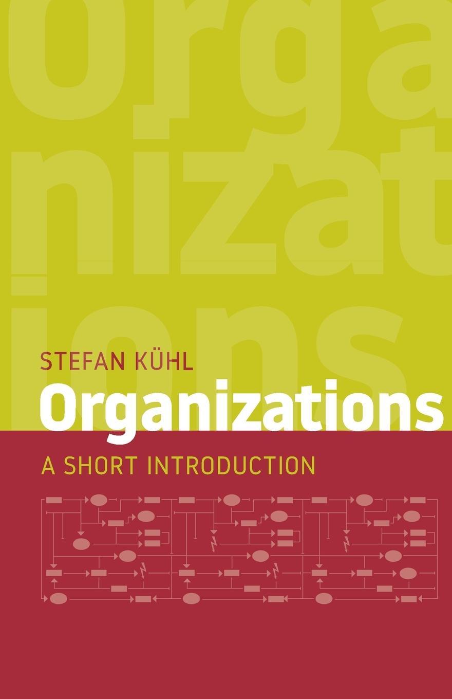 Cover: 9781734961928 | Organizations | A Short Introduction | Stefan Kühl | Taschenbuch