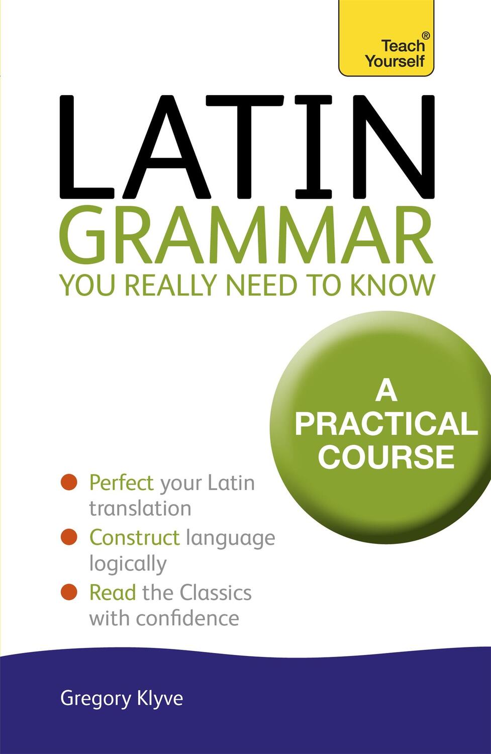 Cover: 9781444189605 | Latin Grammar You Really Need to Know: Teach Yourself | Klyve | Buch