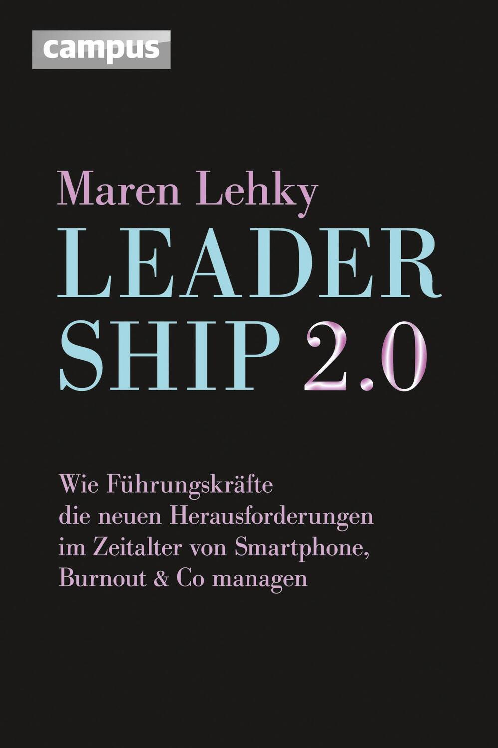 Cover: 9783593393728 | Leadership 2.0 | Maren Lehky | Buch | 232 S. | Deutsch | 2011