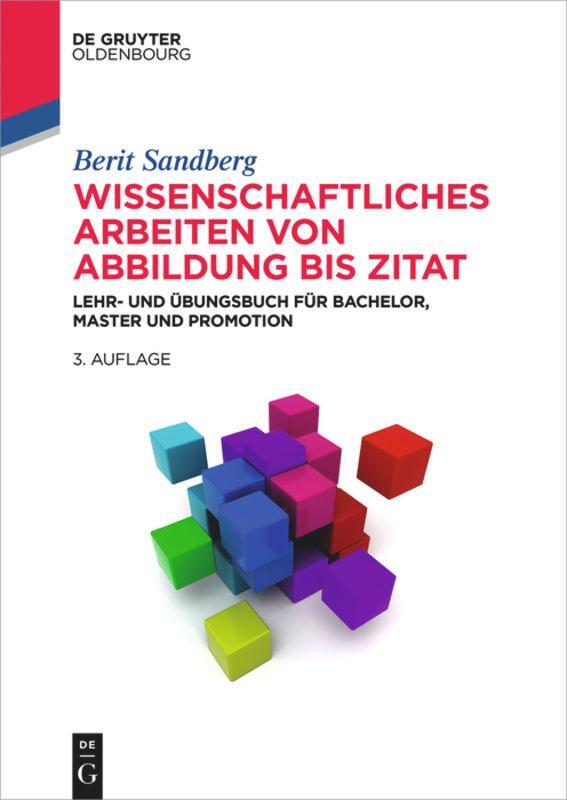 Cover: 9783110514773 | Wissenschaftliches Arbeiten von Abbildung bis Zitat | Berit Sandberg