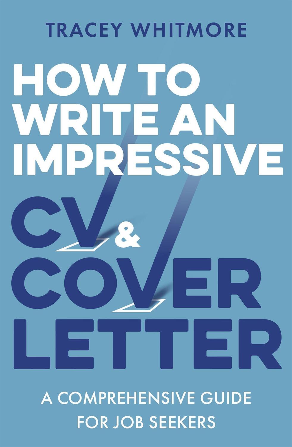 Cover: 9781472145352 | How to Write an Impressive CV and Cover Letter | Tracey Whitmore