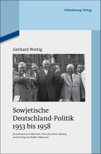 Cover: 9783486598063 | Sowjetische Deutschland-Politik 1953 bis 1958 | Gerhard Wettig | Buch