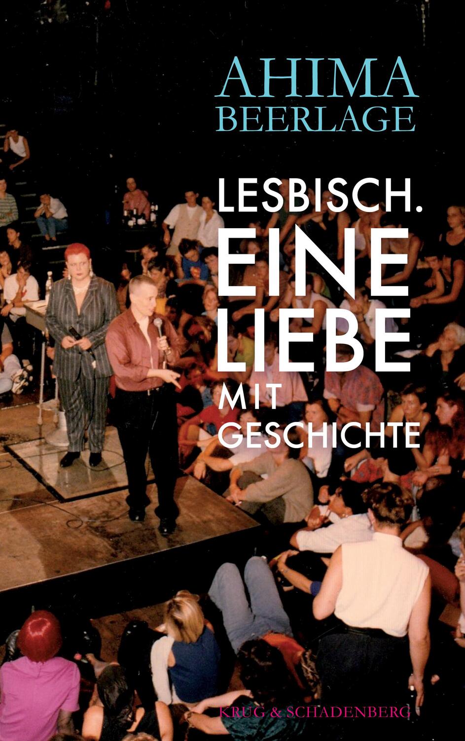 Cover: 9783959170154 | Lesbisch. Eine Liebe mit Geschichte | Ahima Beerlage | Taschenbuch