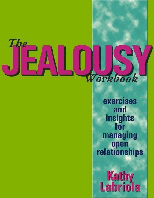 Cover: 9780937609637 | The Jealousy Workbook: Exercises and Insights for Managing Open...