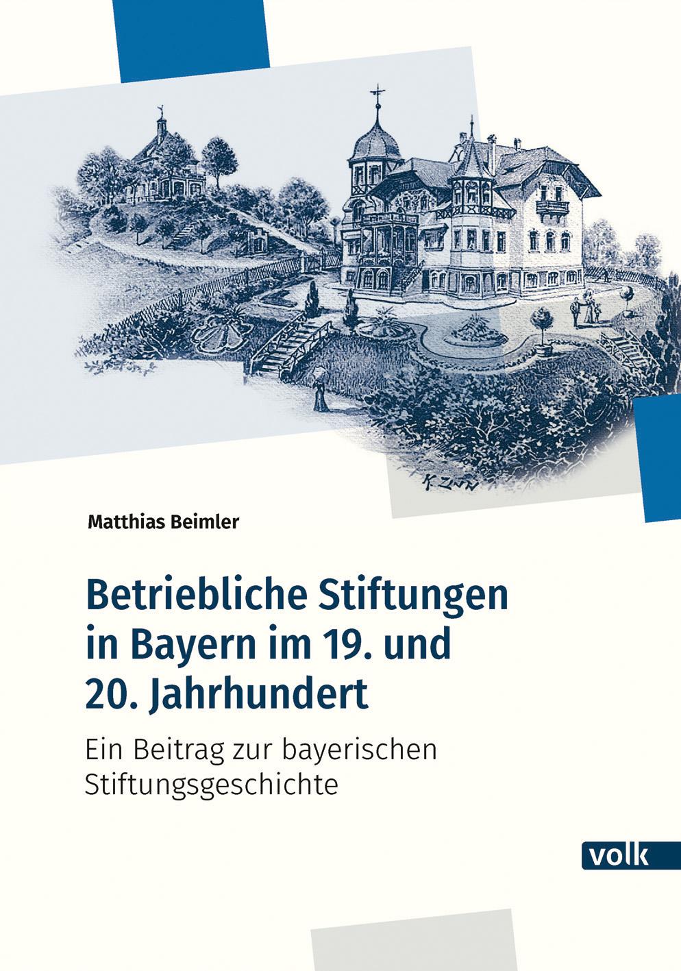 Cover: 9783862225309 | Betriebliche Stiftungen in Bayern im 19. und 20. Jahrhundert | Beimler