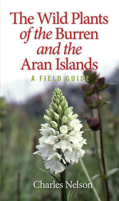 Cover: 9781848892668 | The Wild Plants of the Burren & the Aran Islands | A Field Guide