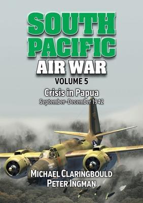 Cover: 9780648926290 | South Pacific Air War Volume 5 | Michael Claringbould (u. a.) | Buch