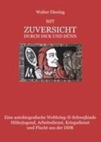 Cover: 9783839149157 | MIT ZUVERSICHT DURCH DICK UND DÜNN | Walter Diesing | Taschenbuch