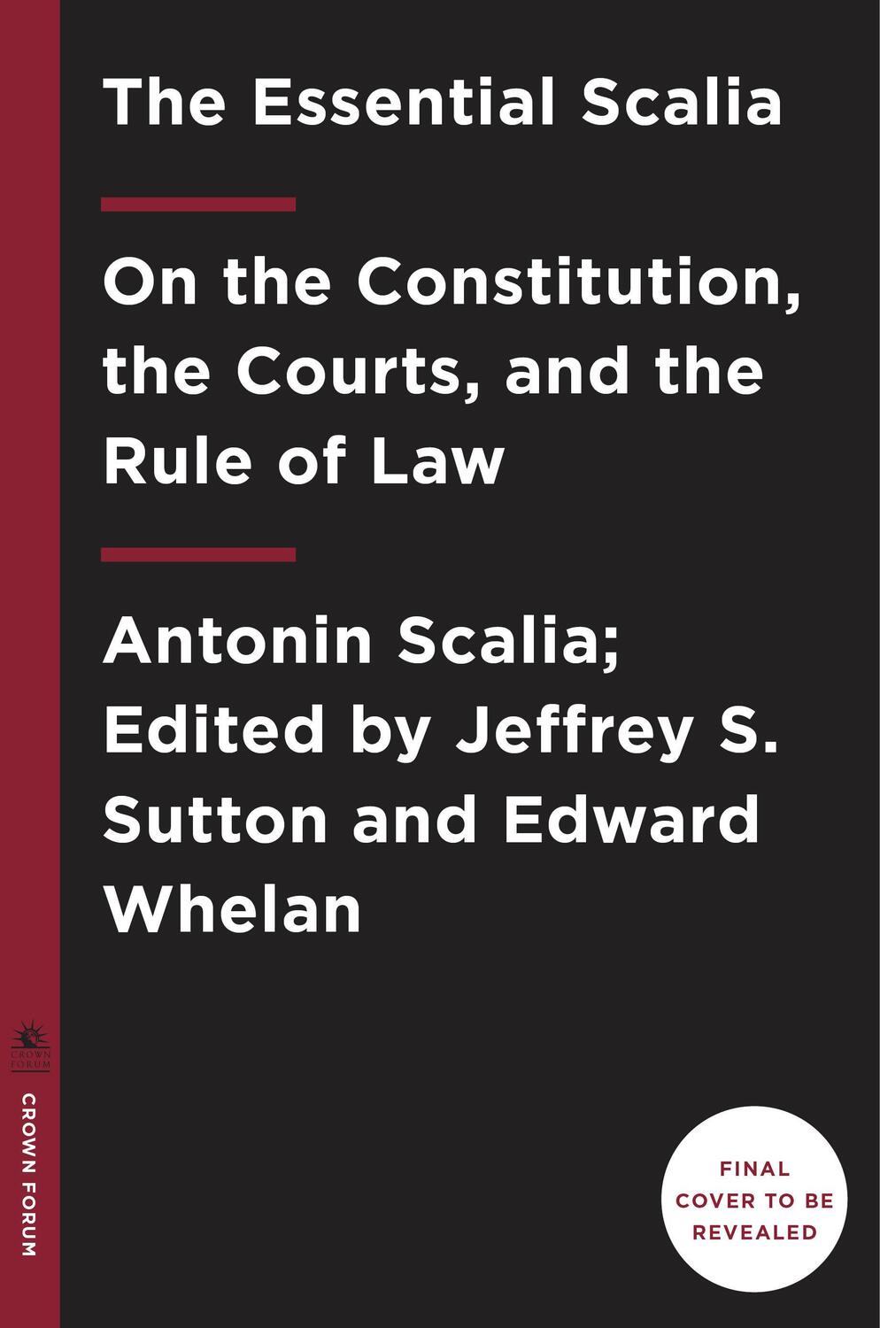 Cover: 9781984824103 | The Essential Scalia: On the Constitution, the Courts, and the Rule...