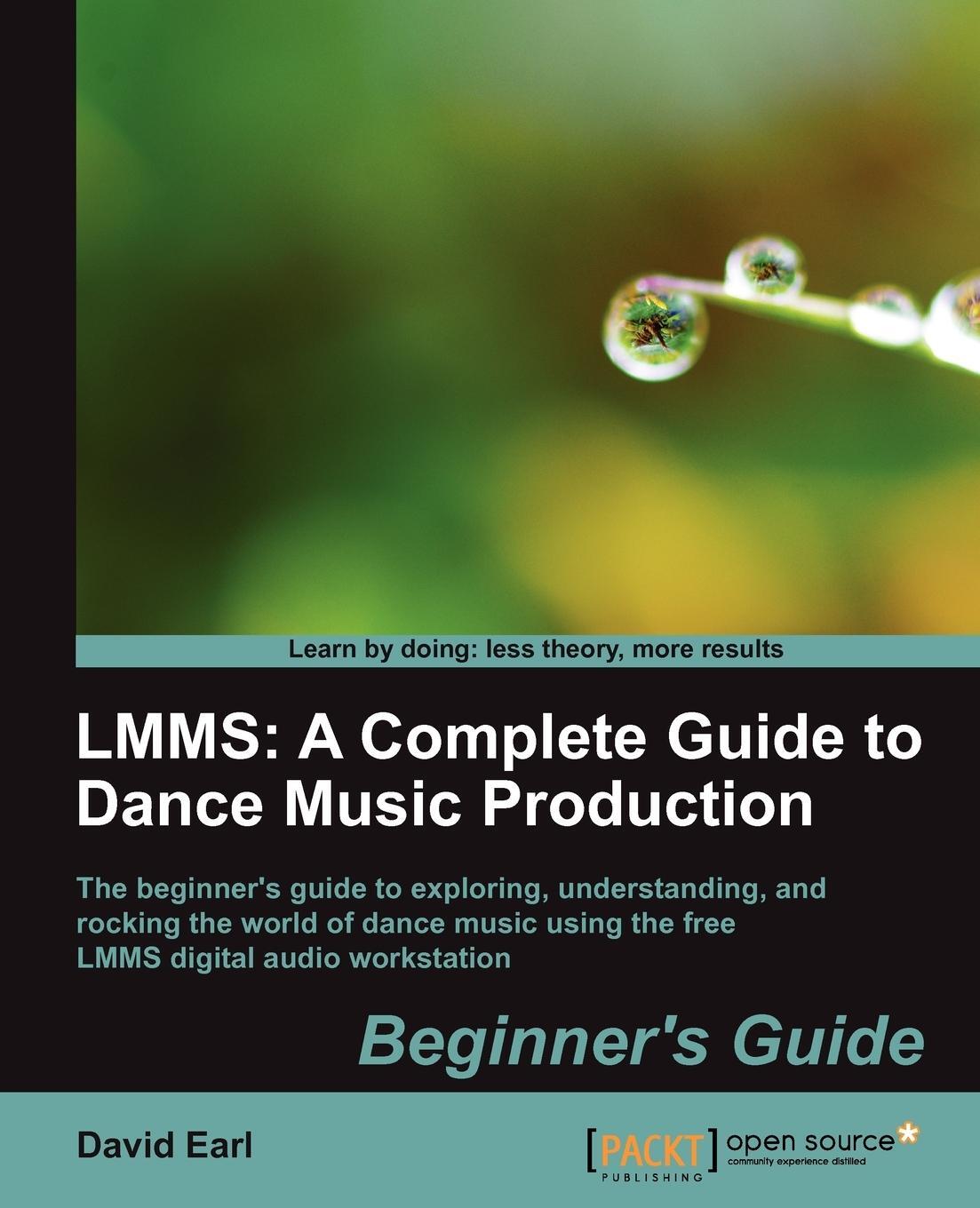 Cover: 9781849517041 | Lmms | A Complete Guide to Dance Music Production | David Earl | Buch
