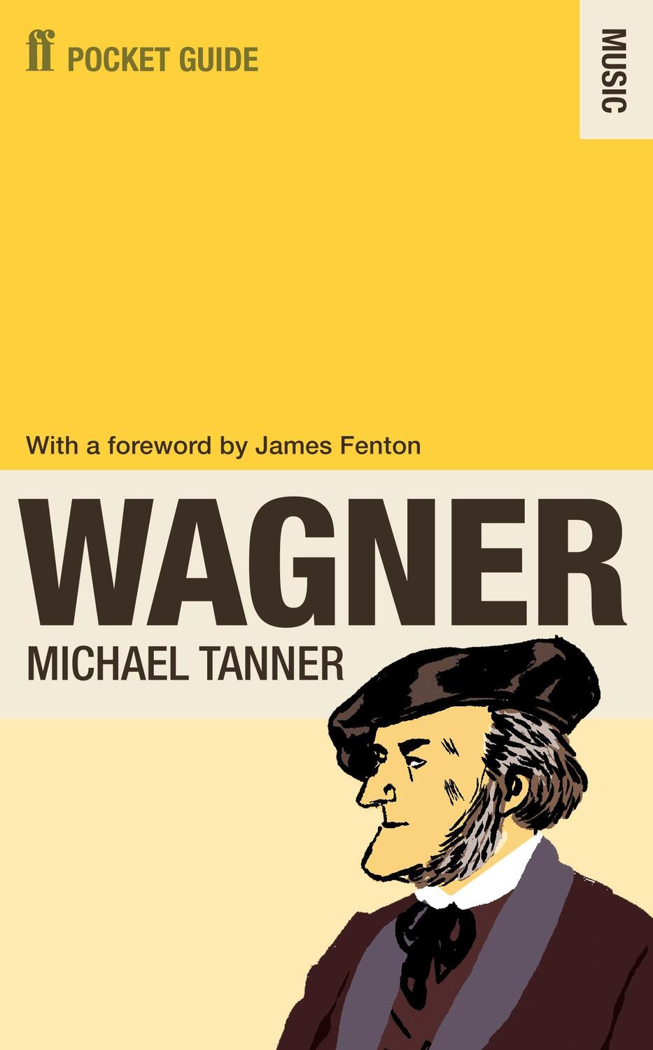 Cover: 9780571237364 | The Faber Pocket Guide to Wagner | Michael Tanner | Taschenbuch | 2010