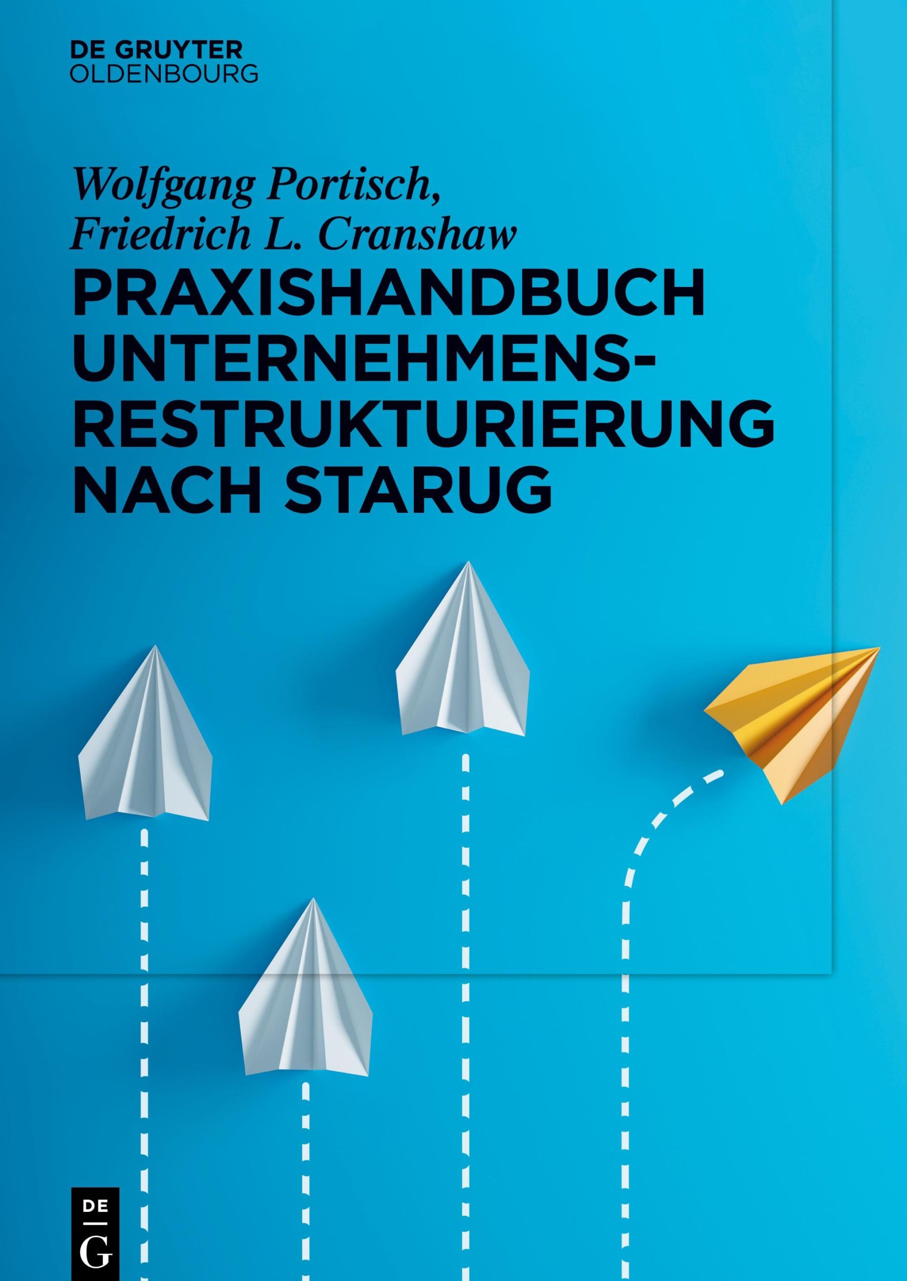 Cover: 9783110742169 | Praxishandbuch Unternehmensrestrukturierung nach StaRUG | Buch | IX