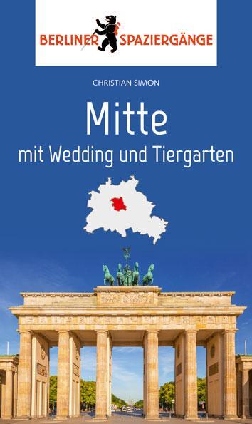 Cover: 9783962010317 | Mitte mit Wedding und Tiergarten | Berliner Spaziergänge | Simon