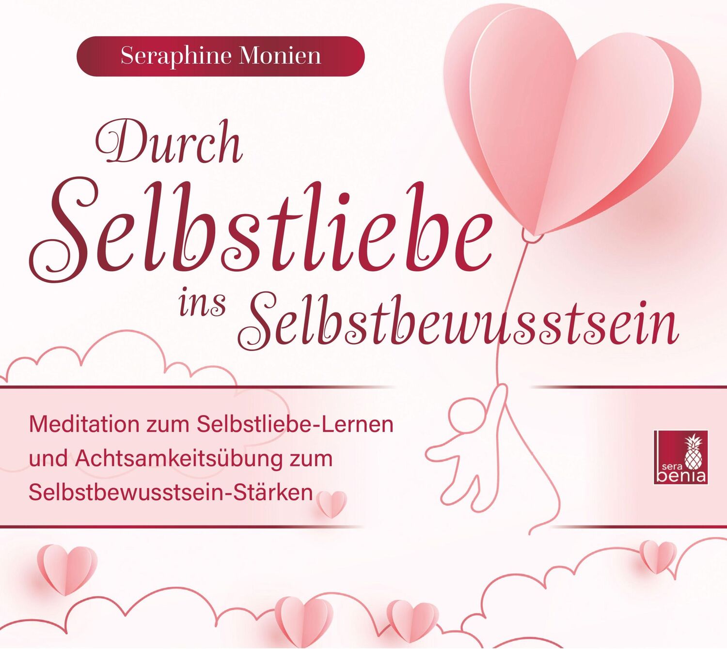 Cover: 9783946265412 | Durch Selbstliebe ins Selbstbewusstsein {Meditation &amp;...