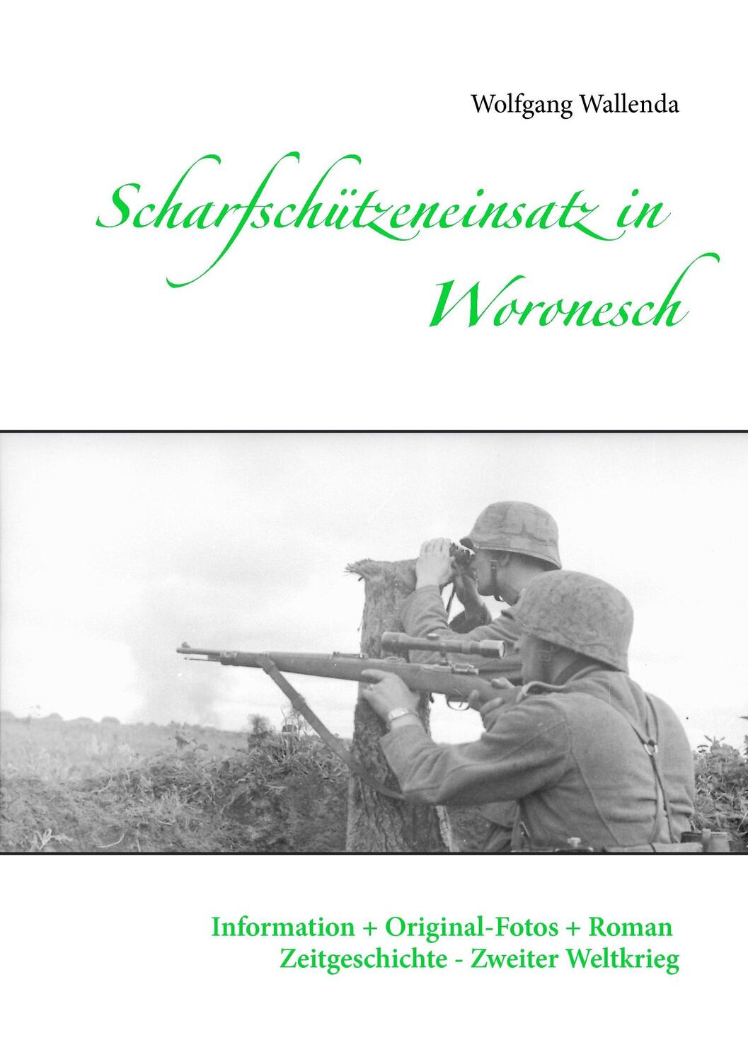 Cover: 9783735756299 | Scharfschützeneinsatz in Woronesch | Wolfgang Wallenda | Taschenbuch