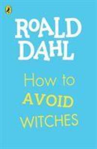 Cover: 9780241461792 | How To Avoid Witches | Roald Dahl | Taschenbuch | Englisch | 2020