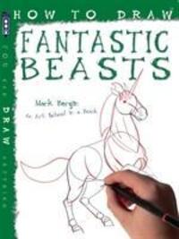 Cover: 9781904642732 | How To Draw Fantastic Beasts | Mark Bergin | Taschenbuch | Englisch