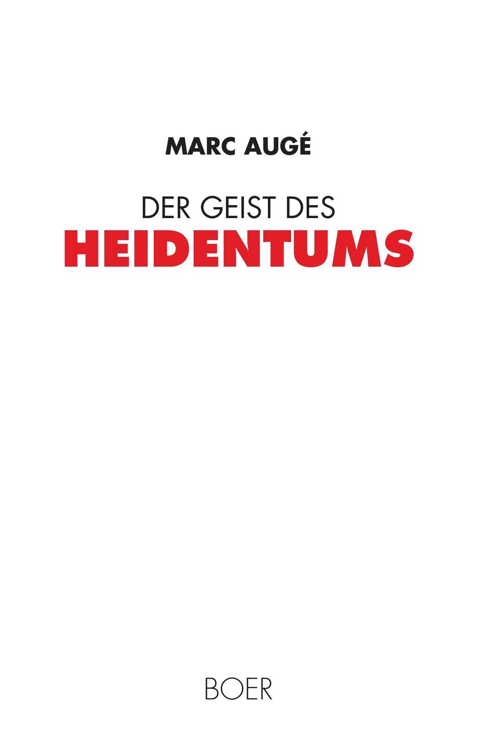 Cover: 9783924963088 | Der Geist des Heidentums | Marc Augé | Buch | Boer | EAN 9783924963088